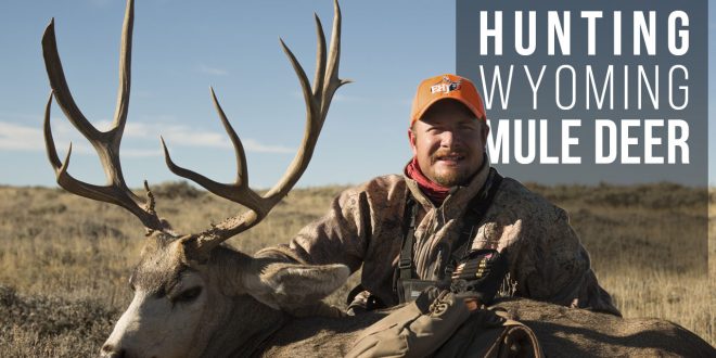 Hunting Wyoming Mule Deer: Ike Eastman's Buck - Eastmans' Official Blog ...