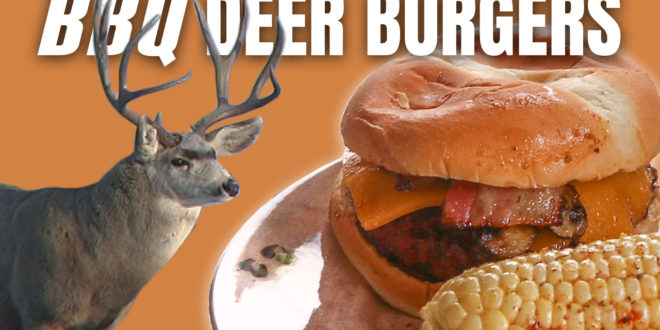 Mouth-watering Deer Burgers - How To Cook Mike Eastman’s Favorite BBQ ...